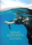 Couverture du livre « India's elephants » de Annette Bonnier aux éditions Acc Art Books