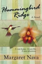 Couverture du livre « Hummingbird ridge » de Nava Margaret aux éditions Bellebooks