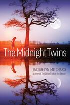 Couverture du livre « The Midnight Twins » de Jacquelyn Mitchard aux éditions Penguin Group Us