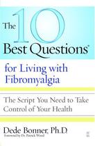 Couverture du livre « The 10 Best Questions for Living with Fibromyalgia » de Wood Dr Patrick B aux éditions Touchstone