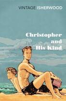 Couverture du livre « Christopher and His Kind » de Christopher Isherwood aux éditions Random House Digital