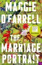 Couverture du livre « THE MARRIAGE PORTRAIT - WOMEN''S PRIZE FOR FICTION 2023 SHORTLIST » de Maggie O'Farrell aux éditions Hachette