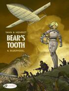Couverture du livre « Bear's Tooth Vol.6 - Silbervogel » de Yann/Henriet aux éditions Cinebook