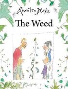 Couverture du livre « Quentin blake the weed » de Quentin Blake aux éditions Tate Gallery
