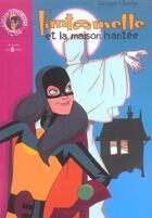 Couverture du livre « Fantômette et la maison hantée » de Georges Chaulet aux éditions Le Livre De Poche Jeunesse