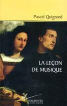 Couverture du livre « La LeÇon De Musique » de Pascal Quignard aux éditions Hachette Litteratures