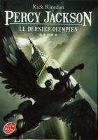 Couverture du livre « Percy Jackson t.5 ; le dernier olympien » de Rick Riordan aux éditions Le Livre De Poche Jeunesse