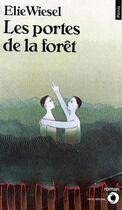 Couverture du livre « Les portes de la forêt » de Elie Wiesel aux éditions Points