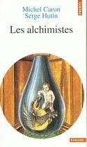 Couverture du livre « Les alchimistes » de Caron/Hutin aux éditions Points