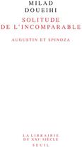 Couverture du livre « Solitude de l'incomparable » de Milad Doueihi aux éditions Seuil