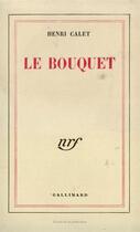 Couverture du livre « Le bouquet » de Henri Calet aux éditions Gallimard