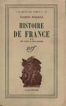 Couverture du livre « Histoire de france - de 1715 a nos jours » de Jacques Madaule aux éditions Gallimard