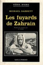 Couverture du livre « Les fuyards de zahrain » de Barrett Michael aux éditions Gallimard