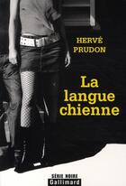 Couverture du livre « La langue chienne » de Herve Prudon aux éditions Gallimard