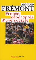 Couverture du livre « France, géographie d'une société » de Armand Fremont aux éditions Flammarion
