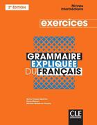 Couverture du livre « Grammaire expliquée niveau intermédiaire exercices + CD 2è éd. » de Poisson-Quinton aux éditions Cle International