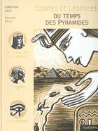 Couverture du livre « Contes et légendes Tome 26 : du temps des Pyramides » de Christian Jacq aux éditions Nathan