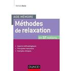 Couverture du livre « Aide-mémoire : méthodes de relaxation » de Nathalie Baste aux éditions Dunod