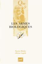 Couverture du livre « Les armes biologiques » de Patrice Binder et Olivier Lepick aux éditions Que Sais-je ?
