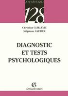 Couverture du livre « Diagnostic tests psychologiques » de Guillevic/Vautier aux éditions Armand Colin