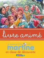 Couverture du livre « Martine en classe découverte t.10 » de Delahaye Gilbert et Marlier Marcel aux éditions Casterman