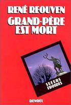 Couverture du livre « Grand-père est mort » de René Reouven aux éditions Denoel