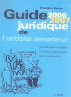 Couverture du livre « Guide juridique de l'artiste amateur 2006-2007 » de Francoise Airiau aux éditions Mango