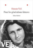 Couverture du livre « Il faudra du courage aux générations futures » de Simone Veil aux éditions Albin Michel