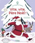 Couverture du livre « Vite vite père Noël ! » de Vinciane Schleef et Sophie Moronval aux éditions Lito
