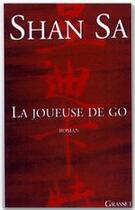 Couverture du livre « La joueuse de go » de Shan Sa aux éditions Grasset