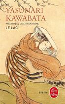 Couverture du livre « Le lac » de Yasunari Kawabata aux éditions Le Livre De Poche