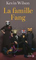 Couverture du livre « La famille fang » de Kevin Wilson aux éditions Presses De La Cite