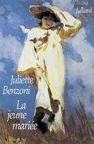 Couverture du livre « Les dames du Méditerranée express Tome 1 ; la jeune mariée » de Juliette Benzoni aux éditions Julliard