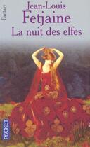 Couverture du livre « La nuit des elfes » de Jean-Louis Fetjaine aux éditions Pocket