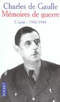 Couverture du livre « Memoires De Guerre ; L'Unite : 1942-1944 » de Charles De Gaulle aux éditions Pocket