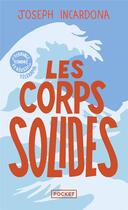 Couverture du livre « Les corps solides » de Joseph Incardona aux éditions Pocket