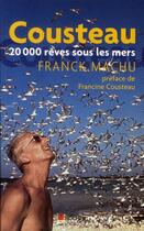 Couverture du livre « Cousteau ; 20 000 rêves sous les mers » de Franck Machu aux éditions Rocher