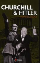 Couverture du livre « Churchill et Hitler » de Francois Delpla aux éditions Rocher