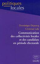 Couverture du livre « Communication des collectivités locales et des candidats en période électorale » de Lalu/Deporcq aux éditions Lgdj
