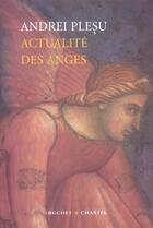 Couverture du livre « Actualite des anges » de Andrei Plesu aux éditions Buchet Chastel