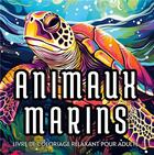 Couverture du livre « Animaux marins : Livre de coloriage relaxant pour adulte » de Watercolor Books aux éditions Books On Demand