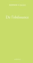 Couverture du livre « De l'obéissance ; livre I » de Sophie Calle aux éditions Actes Sud