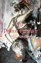 Couverture du livre « La prince essence » de Morghan Paul aux éditions Edilivre