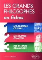 Couverture du livre « Les grands philosophes en fiches » de Catherine Lallemand aux éditions Ellipses