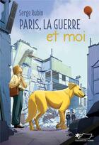 Couverture du livre « Paris, la guerre et moi » de Serge Rubin aux éditions Jasmin