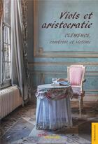 Couverture du livre « Viols et aristocratie » de Clemence aux éditions Jets D'encre