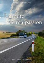 Couverture du livre « La route de ma passion » de Marius Boninu aux éditions De L'onde