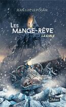 Couverture du livre « Les Mange-Rêve Tome 2 : la cible » de Jean-Luc Le Pogam aux éditions Slalom