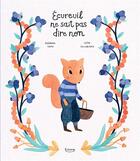 Couverture du livre « Écureuil ne sait pas dire non » de Leire Salaberria et Susanna Isern aux éditions Kimane
