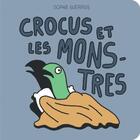 Couverture du livre « Crocus et les monstres » de Sophie Guerrive aux éditions 2024